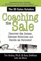 Coaching the Sale: Discover the Power of Coaching to Increase Sales and Build Great Sales Teams 1402206356 Book Cover