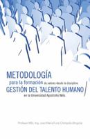Metodologia Para La Formacion de Valores Desde La Disciplina Gestion del Talento Humano En La Universidad Agostinho Neto. 1463352093 Book Cover