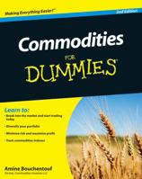 Commodities For Dummies (For Dummies (Business & Personal Finance)) 0470049286 Book Cover