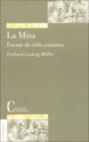 Misa, La - Fuente de Vida Cristiana 847057499X Book Cover