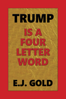 Trump Is a Four Letter Word 0895561441 Book Cover