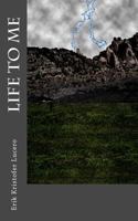 Life to Me 1534918744 Book Cover