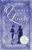 Forever Lovely: Forever in Time, Book Two 1955511233 Book Cover