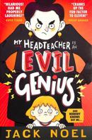 My Headteacher is an Evil Genius 1406386359 Book Cover