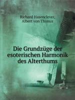 Die Grundzuge Der Esoterischen Harmonik Des Alterthums 1161099808 Book Cover