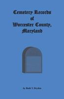 Cemetery Records Worcester County, Maryland 1585497681 Book Cover