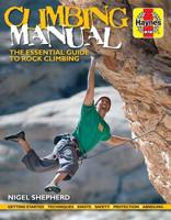 Climbing Manual: The essential guide to rock climbing 0857333100 Book Cover