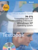 70-271 Supporting Users and Troubleshooting a Microsoft Windows XP Operating System Textbook Wiley Print 111851159X Book Cover