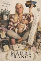 MADRE FRANCA: Ensayo sobre la maternidad (Spanish Edition) B0FK3FJ396 Book Cover