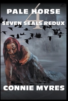 Pale Horse (Seven Seals Redux) 0692495428 Book Cover