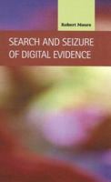Search and Seizure of Digital Evidence (Criminal Justice: Recent Scholarship) 1593321287 Book Cover