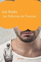 Les Déboires de François (French Edition) 2334148768 Book Cover
