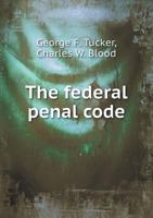 The Federal Penal Code 5518758448 Book Cover