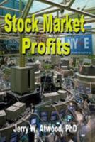 Stock Market Profits: How to start with a little and end up with a lot 1503091937 Book Cover