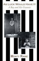 As Luck Would Have It: A Boy and His Grannie 1466946571 Book Cover