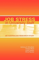 Job Stress in University Staff: An Australian Research Study 1921513136 Book Cover