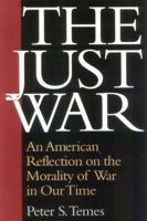 Just War: An American Reflection on the Morality of War in Our Time 1566636019 Book Cover
