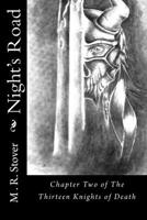 Night's Road: Chapter Two of The Thirteen Knights of Death 1511582626 Book Cover