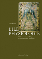 Bildphysiologie: Wahrnehmung Und Korper in Mittelalter Und Renaissance 3050064781 Book Cover