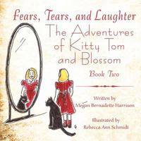 Fears, Tears, and Laughter 1448993148 Book Cover