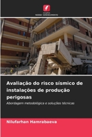 Avaliação do risco sísmico de instalações de produção perigosas 6205642638 Book Cover
