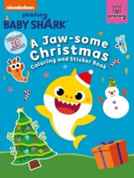 Baby Shark: A Jaw-some Christmas Coloring and Sticker Book 1499810962 Book Cover