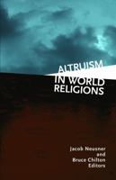Altruism in World Religions 1589010655 Book Cover