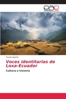 Voces identitarias de Loxa-Ecuador 620387468X Book Cover