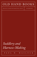 Saddlery And Harness-Making 1409727416 Book Cover