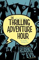 The Thrilling Adventure Hour: Residence Evil 1684153786 Book Cover