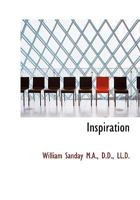 Inspiration ...: Bampton Lectures for 1893 1019124679 Book Cover