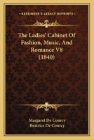 The Ladies' Cabinet Of Fashion, Music, And Romance V8 1120894468 Book Cover