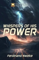 Whispers of His Power 9787802326 Book Cover
