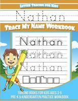 Letter Tracing for Kids Nathan Trace My Name Workbook : Tracing Books for Kids Ages 3 - 5 Pre-K and Kindergarten Practice Workbook 1981496424 Book Cover