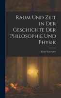 Raum Und Zeit in Der Geschichte Der Philosophie Und Physik 1019141832 Book Cover
