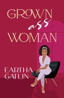 Grown Ass Woman B0FLCPY186 Book Cover