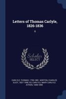 Letters of Thomas Carlyle, 1826-1836: II 1270906771 Book Cover