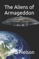 The Aliens of Armageddon B0BCSB1JZS Book Cover