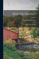 Rhode Island: Its Making and Its Meaning; Volume I 1017906939 Book Cover
