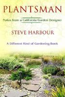 Plantsman: Notes from a California Garden Designer 159858166X Book Cover