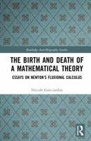 The Birth and Death of a Mathematical Theory: Essays on Newton’s Fluxional Calculus (Routledge Auto/Biography Studies) 1041133286 Book Cover