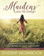 Maidens by His Design - Student Workbook 1697458432 Book Cover