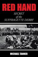 Red Hand: Secret of the Suffragette Derby 152463381X Book Cover