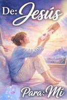 De: Jesús Para: Mí: Una vida con Dios que forma en ti una mujer transformada y sabia | Libro cristiano para mujeres (Libros cristianos en español) (Spanish Edition) B0GVYP5N68 Book Cover