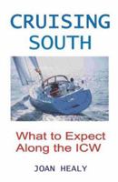 Cruising South -- What To Expect Along The ICW 1892216388 Book Cover