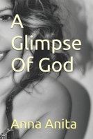 A Glimpse Of God 1791711103 Book Cover