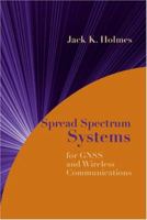Spread Spectrum Systems for GNSS and Wireless Communications (GNSS Technology and Applications) 1596930837 Book Cover