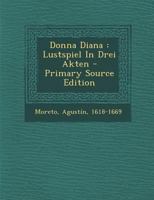 Donna Diana: Lustspiel In Drei Akten 0274809095 Book Cover