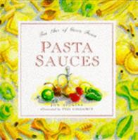 Pasta Sauces: The Art of Good Food 1855017717 Book Cover