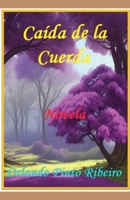 La Caída de la Cuerda (Spanish Edition) B0DY3BT5TQ Book Cover